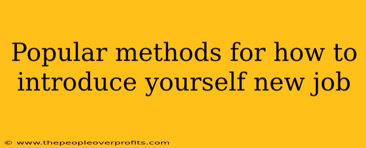Popular methods for how to introduce yourself new job