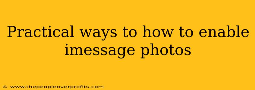 Practical ways to how to enable imessage photos